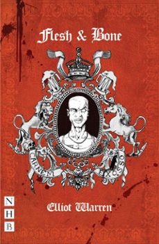 flesh and bone (ebook)-eliot warren-9781788500715