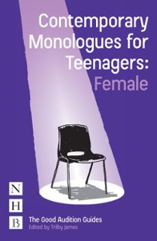 contemporary monologues for teenagers: female (ebook)-9781788501415