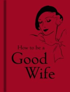how to be a good wife-9781851243815