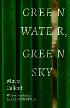 green water, green sky (ebook)-mavis gallant-9781914198915