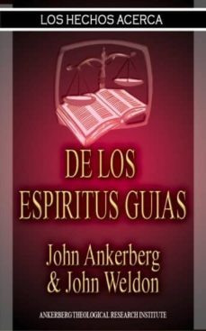 los hechos acerca de los espiritus guias (ebook)-john ankerberg-9781937136215