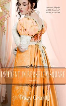 the incident in berkeley square (ebook)-tracy grant-9781943772315