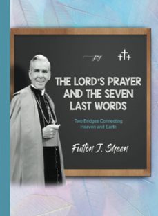 the lord's prayer and the seven last words (ebook)-fulton j. sheen-allan smith-9781990427015