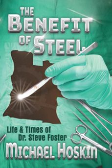 the benefit of steel (ebook)-michael hoskin-9781999099015