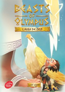 beasts of olympus - tome 6 - l'aigle de zeus (ebook)-lucy coats-9782017036715