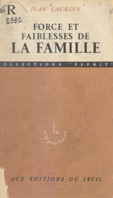force et faiblesses de la famille (ebook)-jean lacroix-9782021443615