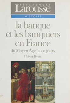 la banque et les banquiers en france-hubert bonin-9782035921215