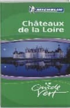 chateaux de la loire 2009 (frances) (ref. 317) (la guia verde)-9782067139015
