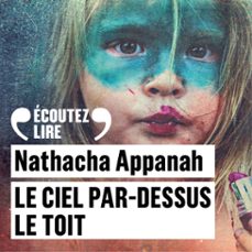 le ciel par-dessus le toit (audiolibro)-nathacha appanah-9782072867415