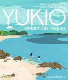 yukio, l enfant des vagues-jean baptiste del amo-9782075134415