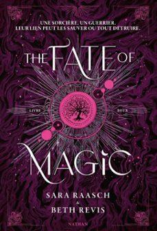 the fate of magic - tome 2 de night of the witch - fantasy ya avec sorcières et magie (ebook)-sara raasch-beth revis-9782095041915