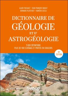 dictionnaire de geologie et d'astrogeologie - 10e ed. (ebook)-alain foucault-jean-françois raoult-bernard platevoet-9782100895915