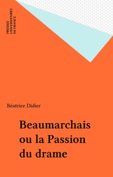 beaumarchais ou la passion du drame (ebook)-beatrice didier-9782130708315