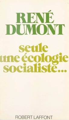 seule une ecologie socialiste... (ebook)-rene dumont-9782221232415