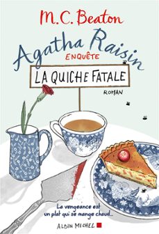 agatha raisin enquete 1 - la quiche fatale (ebook)-m.c. beaton-9782226376015
