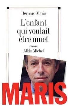 l'enfant qui voulait etre muet (ebook)-bernard maris-9782226380715