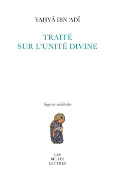 traite sur l'unite divine (ebook)-yaḥyā ibn ʿadī-9782251921815
