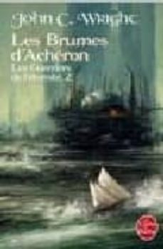 les guerreires de l`eternite (t02): les brumes dacheron-j c wrigth-9782253119715