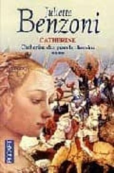catherine (t. 4): catherine des grands chemins-juliette benzoni-9782266108515
