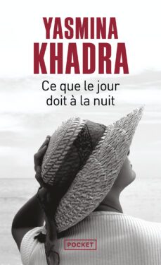 ce que le jour doit a la nuit-yasmina khadra-9782266192415