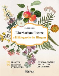 l'herbarium illustre d'hildegarde de bingen (ebook)-paul ferris-9782268110615