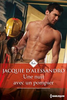 une nuit avec un pompier (ebook)-jacquie d alessandro-9782280342315