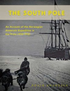 the south pole (ebook)-roald amundsen-9782322446315
