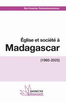 eglise et societe a madagascar (ebook)-bon'avantur rafanomezantsoa-9782366482515