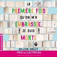 la première fois qu'on m'a embrassée, je suis morte (audiolibro)-colleen oakley-9782374342115