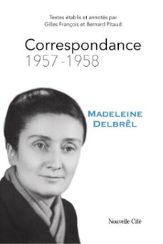 correspondance 1957 - 1958 (ebook)-madeleine delbrel-9782375827215