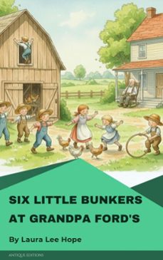 six little bunkers at grandpa ford's (ebook)-laura lee hope-9782379264115