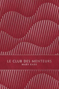 le club des menteurs (ebook)-mary karr-9782381962115