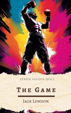 the game (ebook)-jack london-zenith golden quill-9782386913815