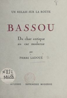 un relais sur la route : bassou (ebook)-pierre ladoué-9782402276115