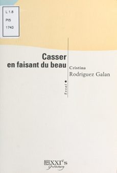 casser en faisant du beau (ebook)-cristina rodriguez-9782402370615