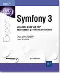 symfony 3: desarrolle sitios web php estructurados y con buen rendimiento-bilal amarni-9782409018015