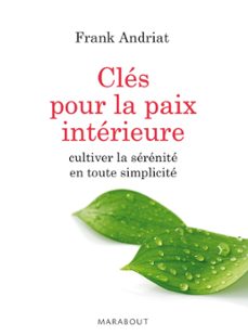 les clés de la paix intérieure (ebook)-frank andriat-9782501097215