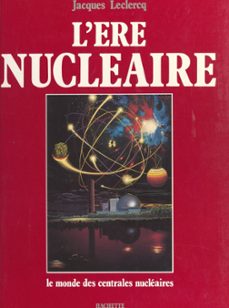 l'ère nucleaire (ebook)-jacques leclercq-9782706254215