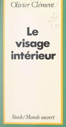 le visage interieur (ebook)-olivier clement-9782706282515