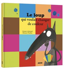 le loup qui voulait changer de couleur-9782733815915