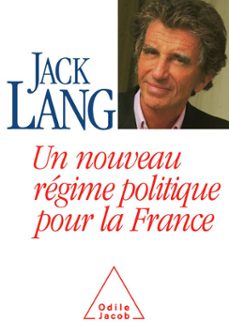 un nouveau regime politique pour la france (ebook)-jack lang-9782738186515