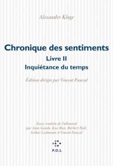 chronique des sentiments (tome 2) - linquietance du temps (ebook)-alexander kluge-9782818020715
