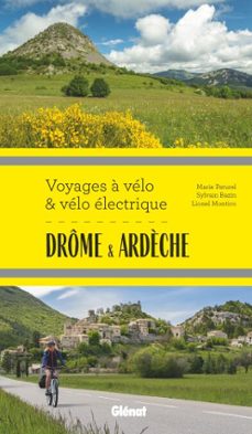 drome ardèche voyages a velo et velo electrique (ebook)-marie-hélène paturel-lionel montico-sylvain bazin-9782823301915