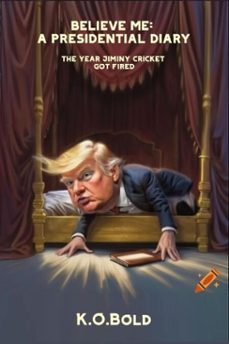 believe me: a presidential diary (ebook)-k.o. bold-9783565186815