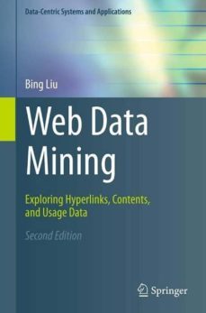web data mining: exploring hyperlinks, contents, and usage data-bing liu-9783642268915