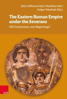 the eastern roman empire under the severans (ebook)-9783647302515