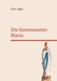 die gottesmutter maria (ebook)-paul jäger-9783695771615