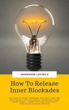 how to release inner blockades (ebook)-homemade loving's-9783748547815