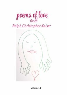 poems of love by ralf christoph kaiser volume 4 with erotic drawings in collor (ebook)-9783756518715
