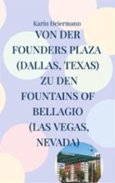 von der founders plaza (dallas, texas) zu den fountains of bellagio (las vegas, nevada) (ebook)-9783759755315